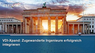 Webinar: VDI-Xpand: Zugewanderte Ingenieure erfolgreich integrieren