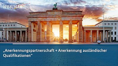 Webinar: Anerkennungspartnerschaft + Anerkennung ausländischer Qualifikationen
