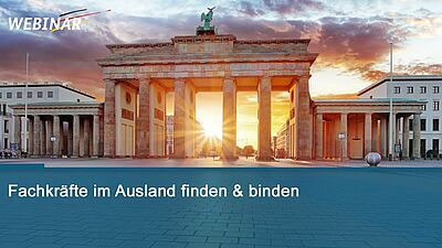 Webinar: Fachkräfte im Ausland finden & binden
